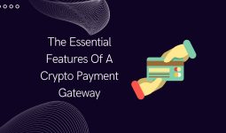 Essential Features Of A Crypto Payment Gateway